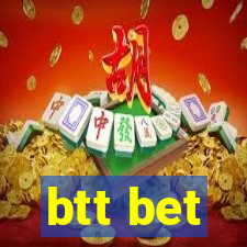 btt bet
